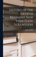 History of the Sixtieth Regiment New York State Volunteers