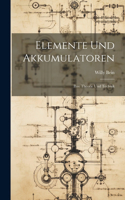 Elemente Und Akkumulatoren