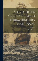 Storia Della Guerra Di Cipro [From Historia Vinetiana].