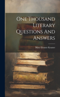 One Thousand Literary Questions And Answers