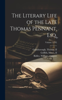 Literary Life of the Late Thomas Pennant, Esq.; Volume (1793)