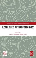Sloterdijk’s Anthropotechnics