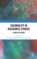 Coloniality in Discourse Studies: A Radical Critique