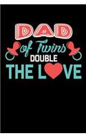 Dad of Twins Double The Love