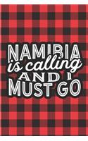 Namibia Is Calling And I Must Go: A Blank Lined Journal for Sightseers Or Travelers Who Love This Country. Makes a Great Travel Souvenir.
