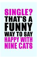 Single Thats a Funny Way To Say Happy With Nine Cats