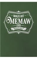 World's Best Memaw Ever Premium Quality: Family life Grandma Mom love marriage friendship parenting wedding divorce Memory dating Journal Blank Lined Note Book Gift