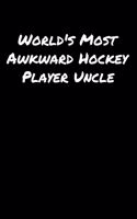 World's Most Awkward Hockey Player Uncle