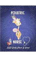 Pediatric Nurse 2020 Weekly Planner & Journal: Cute Baby Giraffe Calendar & Schedule Tracker