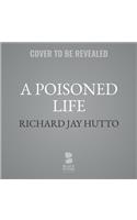 Poisoned Life