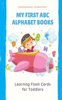 My First ABC Alphabet Books Learning Flash Cards for Toddlers: Easy for kids learn to recognize, trace, write and color ABCs alphabets letter book for babies, toddlers, preschool and kindergarten. Practice handw