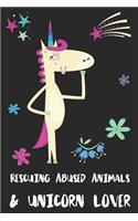 Rescuing Abused Animals & Unicorn Lover: Blank Lined Notebook Journal Gift Idea