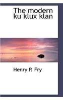 The Modern Ku Klux Klan