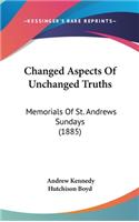 Changed Aspects of Unchanged Truths