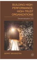 Building High-Performance, High-Trust Organizations: Decentralization 2.0
