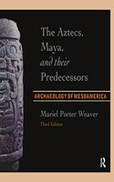 Aztecs, Maya, and Their Predecessors