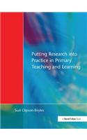 Putting Research into Practice in Primary Teaching and Learning