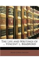 The Life and Writings of ... Vincent L. Bradford