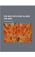The Bay Path and Along the Way