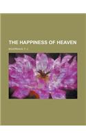 The Happiness of Heaven