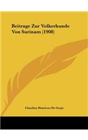 Beitrage Zur Volkerkunde Von Surinam (1908): (German)