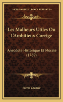 Les Malheurs Utiles Ou L'Ambitieux Corrige