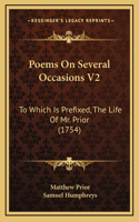Poems On Several Occasions V2: To Which Is Prefixed, The Life Of Mr. Prior (1754)