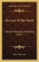 The Love Of The World