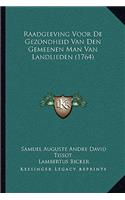 Raadgeeving Voor De Gezondheid Van Den Gemeenen Man Van Landlieden (1764)