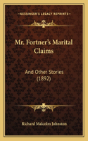 Mr. Fortner's Marital Claims