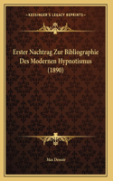 Erster Nachtrag Zur Bibliographie Des Modernen Hypnotismus (1890)