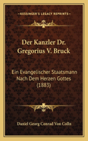 Kanzler Dr. Gregorius V. Bruck