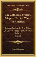 The Cathedral System, Adapted To Our Wants In America