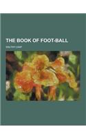 The Book of Foot-Ball