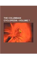 The Columbian Cyclopedia (Volume 7)