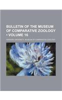 Bulletin of the Museum of Comparative Zoology (Volume 16)