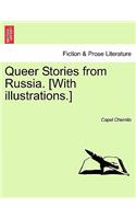 Queer Stories from Russia. [With Illustrations.]