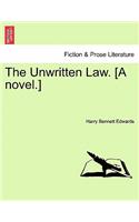 Unwritten Law. [A Novel.]