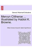 Mervyn Clitheroe ... Illustrated by Hablot K. Browne.