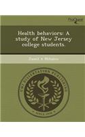 Health Behaviors: A Study of New Jersey College Students