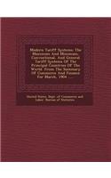 Modern Tariff Systems: The Maximum and Minimum, Conventional, and General Tariff Systems of the Principal Countries of the World. from the Su(English)