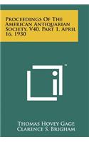 Proceedings Of The American Antiquarian Society, V40, Part 1, April 16, 1930