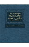 The Teaching of History in Junior and Senior High Schools