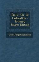 Emile, Ou, de L'Education