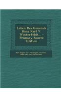 Leben Des Generals Hans Karl V. Winterfeldt... - Primary Source Edition