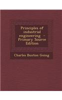 Principles of Industrial Engineering - Primary Source Edition