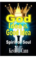 God Idea vs. Good Idea