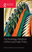 The Routledge Handbook of Ethics and Public Policy