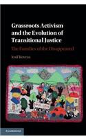 Grassroots Activism and the Evolution of Transitional Justice