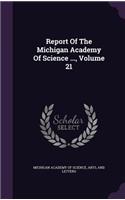 Report of the Michigan Academy of Science ..., Volume 21
